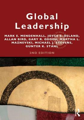 Global Leadership: Research, Practice, and Development by Allan Bird, Gary R. Oddou, Joyce Osland