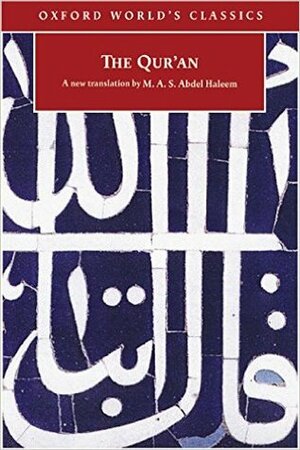 The Qur'an: A New Translation by Muhammad A. S. Abdel Haleem