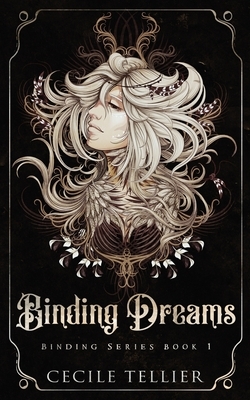 Binding Dreams: Binding Series: 1 by Cecile Tellier