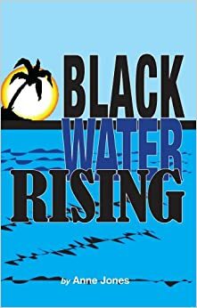 Blackwater Rising by Anne B. Jones