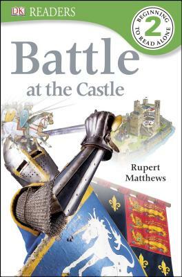 Battle at the Castle by Rupert Matthews