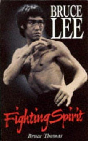 Bruce Lee : Fighting Spirit by Bruce Thomas, Bruce Thomas