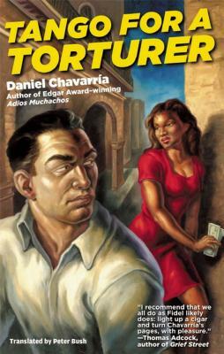Tango for a Torturer by Daniel Chavarría
