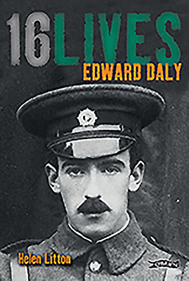 Edward Daly: 16lives by Helen Litton