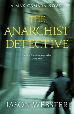 The Anarchist Detective: (max Cámara 3) by Jason Webster