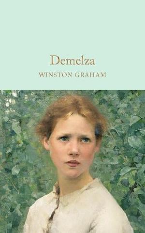 Demelza: A Novel of Cornwall, 1788–1790 by Winston Graham