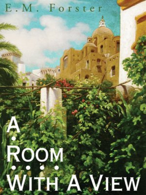 A Room With a View by E.M. Forster | The StoryGraph