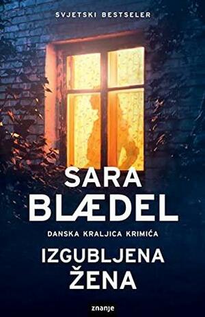 Izgubljena žena by Sara Blaedel