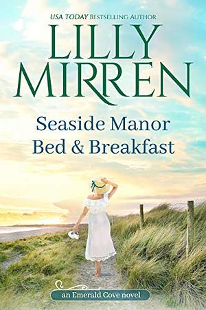 Seaside Manor Bed and Breakfast (Emerald Cove Book 2) by Lilly Mirren