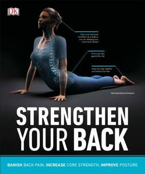 Strengthen Your Back by DK Publishing