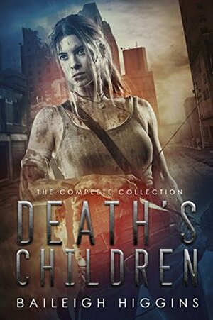 Death's Children: The Complete Collection by Baileigh Higgins