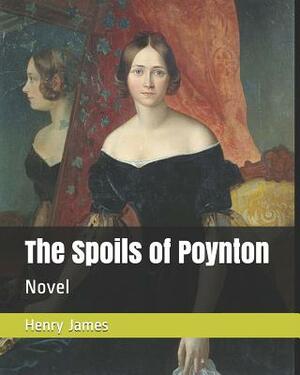 The Spoils of Poynton: Novel by Henry James