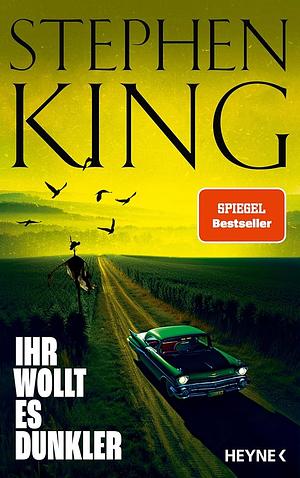 Ihr wollt es dunkler by Stephen King