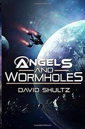 Angels and Wormholes by David F. Shultz