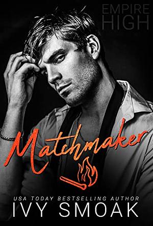 Empire High: Matchmaker by Ivy Smoak