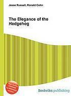 The Elegance of the Hedgehog by Jesse Russell, Ronald Cohn