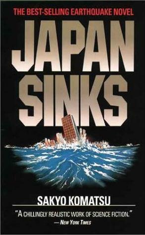 Japan Sinks: A Novel about Earthquakes by Sakyo Komatsu