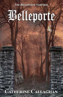 Belleporte by Catherine Callaghan