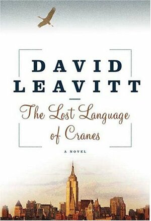 The Lost Language of Cranes by David Leavitt