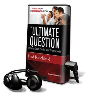 The Ultimate Question by Fred Reichheld, Frederick F. Reichheld