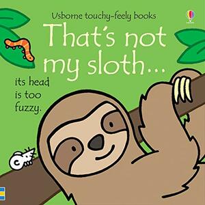 That's Not My Sloth… by Fiona Watt