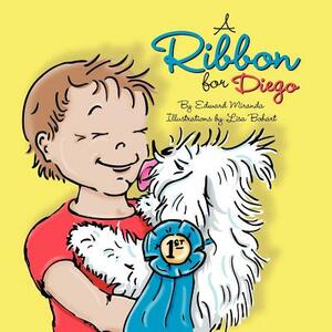 A Ribbon for Diego by Edward Miranda