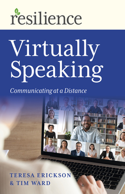 Virtually Speaking: Communicating at a Distance by Tim Ward, Teresa Erickson