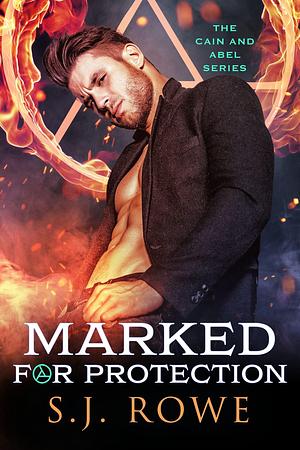 Marked for Protection by S.J. Rowe, S.J. Rowe
