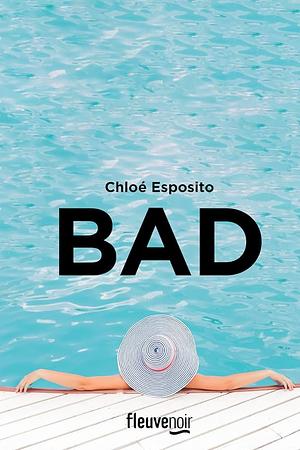 Bad by Chloé Esposito
