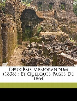 Deuxi�me Memorandum (1838): Et Quelques Pages de 1864 by Jules Barbey d'Aurevilly