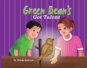 Green Bean's Got Talent by Brenda Anderson