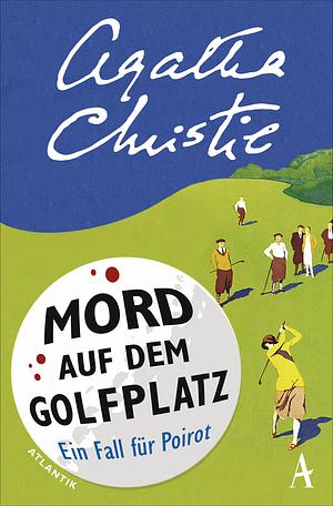 Mord auf dem Golfplatz: Ein Fall für Hercule Poirot by Agatha Christie