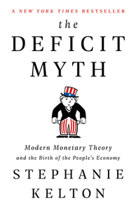 The Deficit Myth by Stephanie Kelton