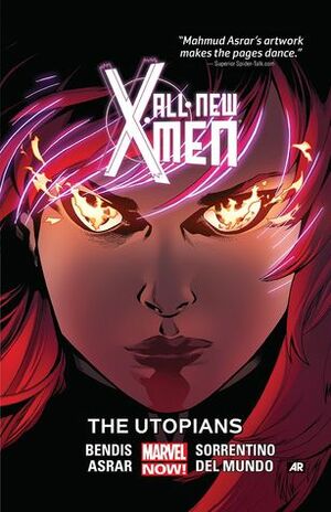 All-New X-Men, Volume 7: The Utopians by Brian Michael Bendis, Mahmud Asrar, Andrea Sorrentino, Mike del Mundo