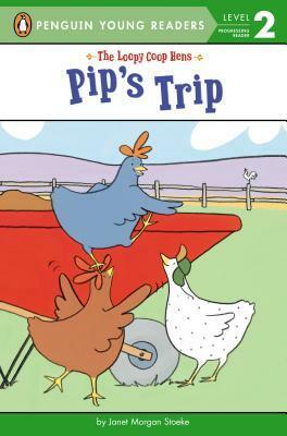 Pip's Trip by Janet Morgan Stoeke