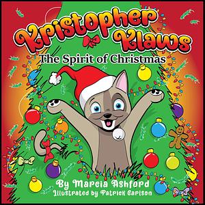 Kristopher Klaws: The Spirit of Christmas by Patrick Carlson, Marcia McGee Ashford