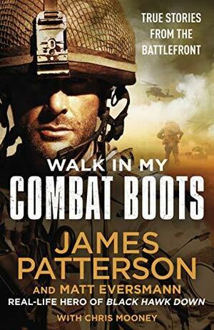 Walk in My Combat Boots: True Stories from the Battlefront by James Patterson