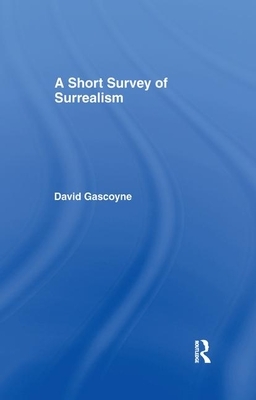 A Short Survey of Surrealism by David Gascoyne