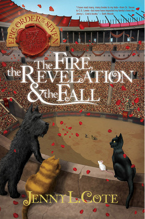 The Fire, the Revelation and the Fall by Jenny L. Cote