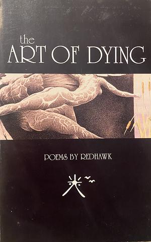 The Art of Dying: Poems by Red Hawk