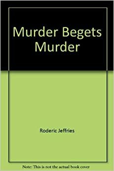 Murder Begets Murder (Inspector Alvarez #4) by Roderic Jeffries