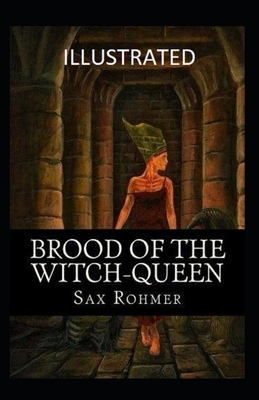 Brood of the Witch Queen illustrated by Sax Rohmer