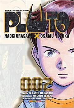 PLUTO: Naoki Urasawa x Osamu Tezuka, Volume 002 by Osamu Tezuka, Takashi Nagasaki, Naoki Urasawa