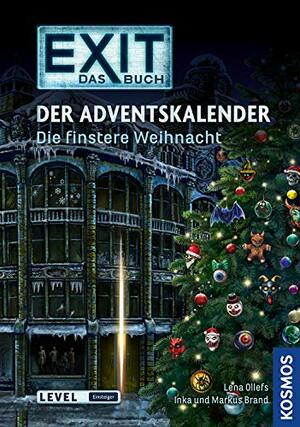EXIT: Der Adventskalender - Die finstere Weihnacht by Inka Brand, Markus Brand, Lena Ollefs