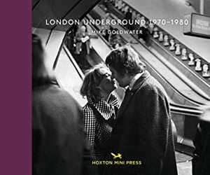 London Underground 1970-80 by Mike Goldwater