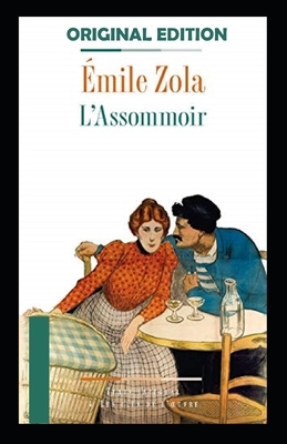 Émile Zola: L'Assommoir-Original Edition(Annotated) by Émile Zola