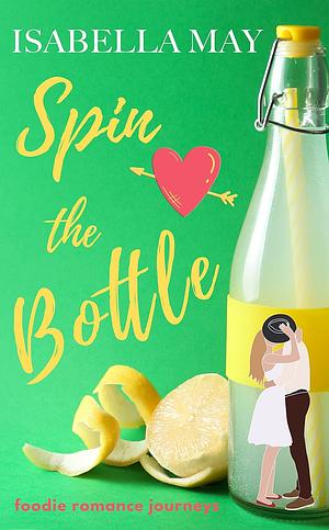 Spin the Bottle by Isabella May