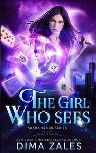 The Girl Who Sees by Dima Zales, Anna Zaires