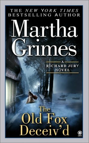 The Old Fox Deceiv'd by Martha Grimes