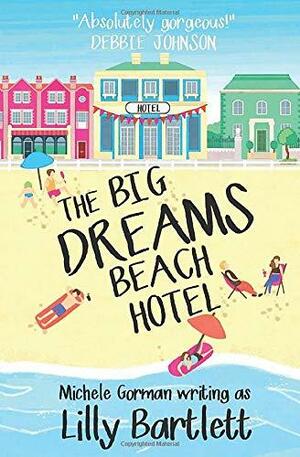 The Big Dreams Beach Hotel by Lilly Bartlett